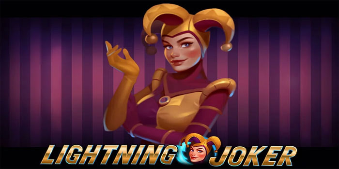 Trik Ampuh Menang Jackpot Slot Lightning Joker Cepat