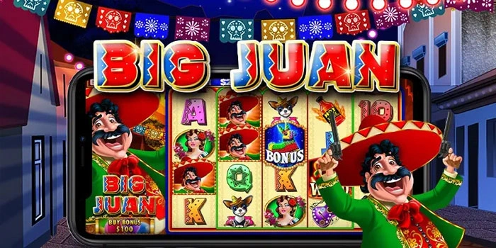 Bocoran Terbaru Slot Big Juan Jackpot Menggiurkan