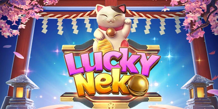 Pola Akurat Slot Lucky Neko Raih Maxwin Cepat