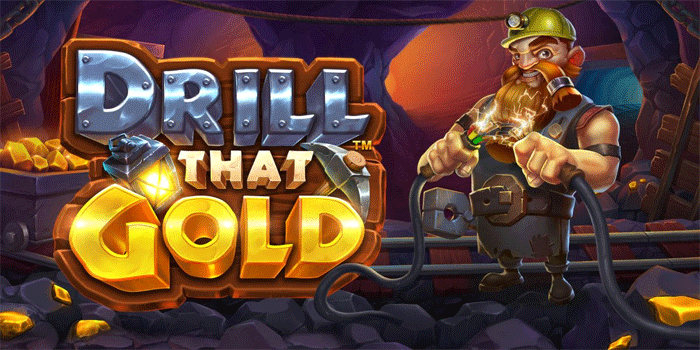 Rahasia Dapatkan Jackpot Besar Slot Drill that Gold Setiap Hari 